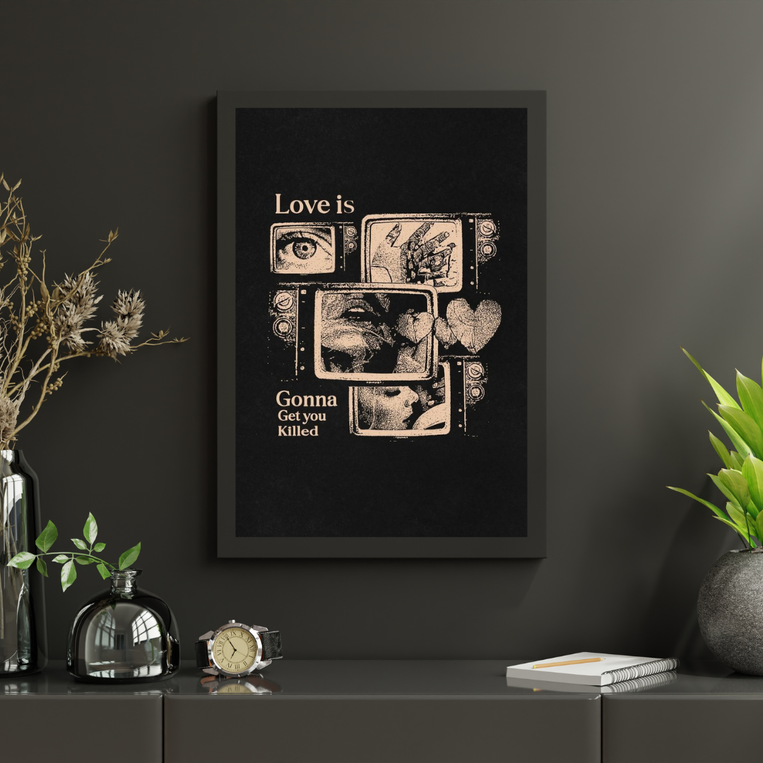 Love Is Gonna Get You Killed | POSTER