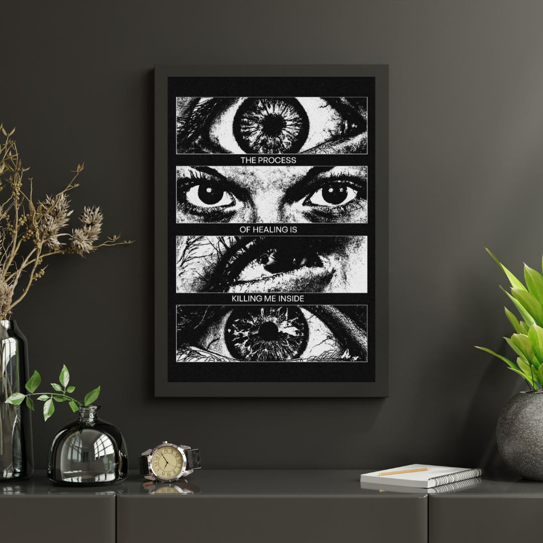 The Process of Healing is Killing Me Inside | POSTER