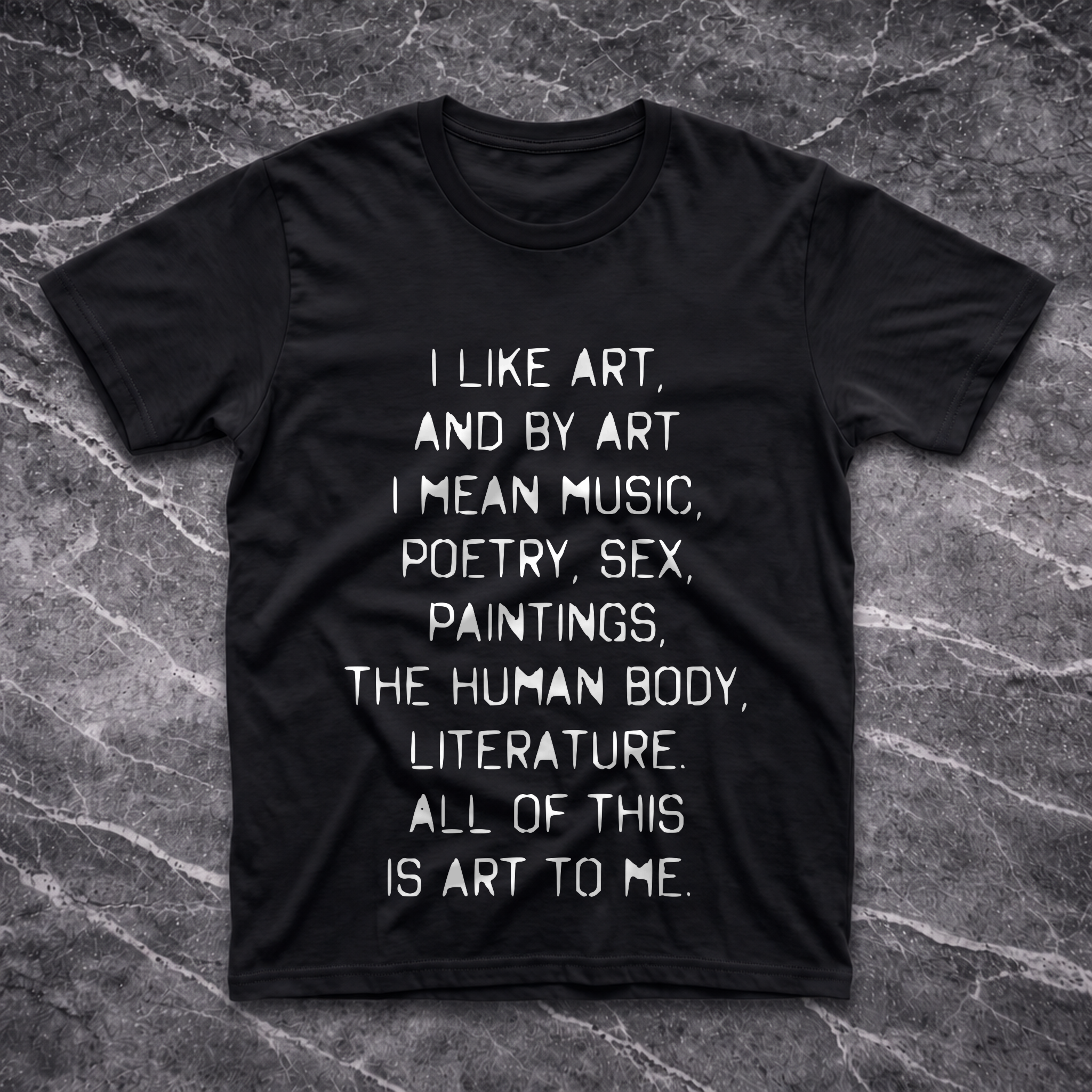 I Like Art and By Art I Mean.. T-Shirt
