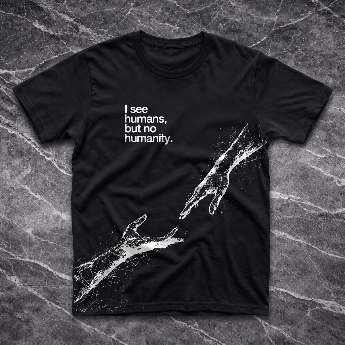 I See Humans But No Humanity T-Shirt