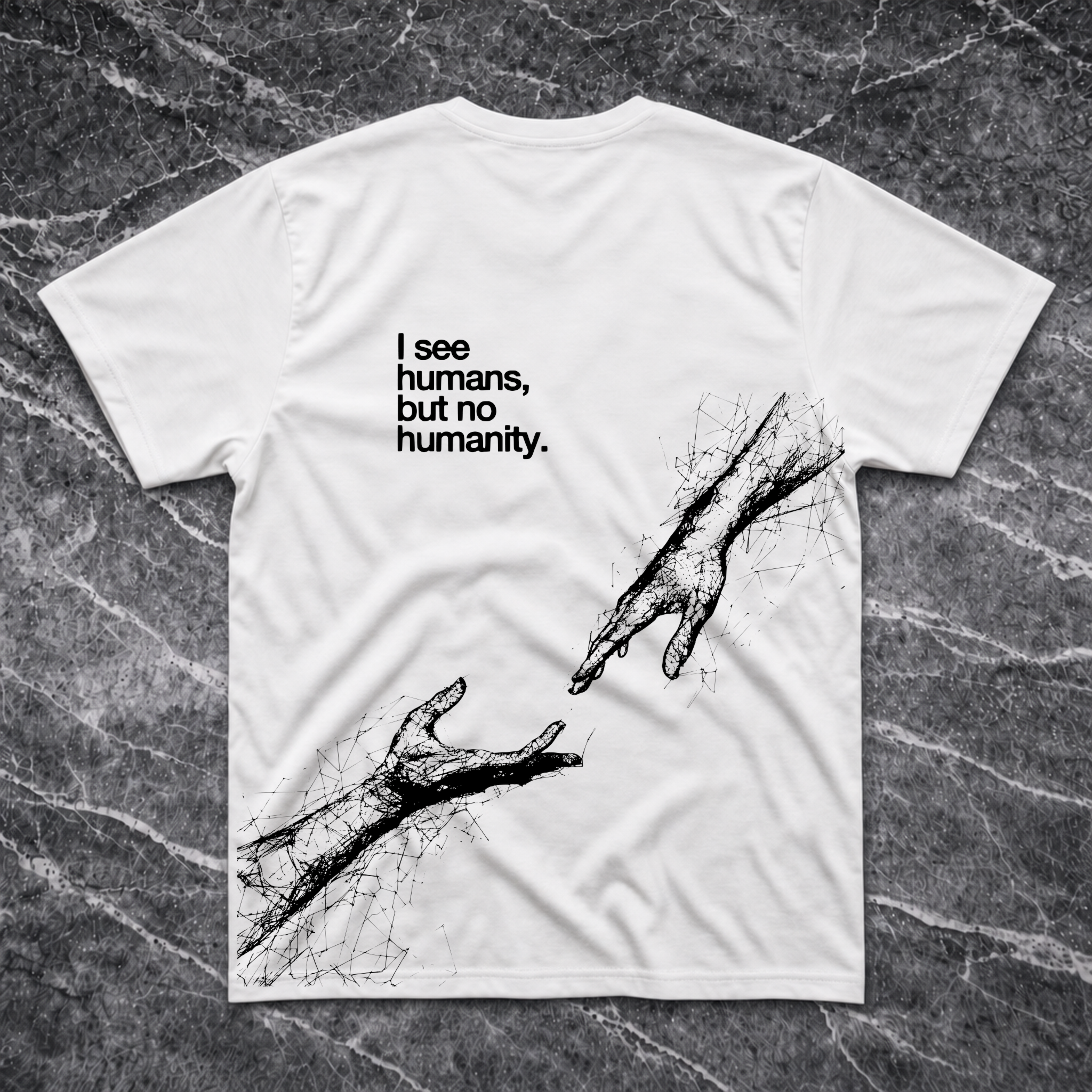 I See Humans But No Humanity T-Shirt