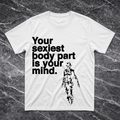 Sexiest Body Part T-Shirt